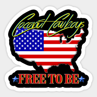 "FREE TO BE" Coconut Cowboy Collection Sticker